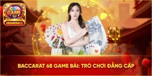 baccarat 68 Game Bài