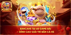 bắn cá h5
