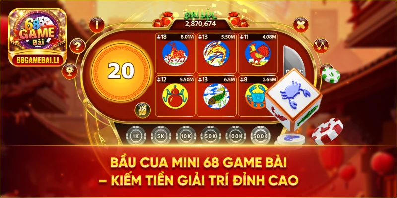 Bầu Cua Mini 68 Game Bài – Kiếm tiền giải trí đỉnh cao