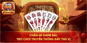 Chắn 68 Game Bài