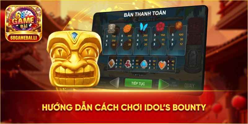 Hướng dẫn chinh phục Idol’s Bounty tại 68 Game Bài