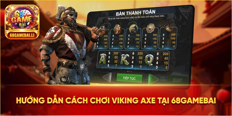 Hướng dẫn cách chơi Viking Axe tại 68gamebai