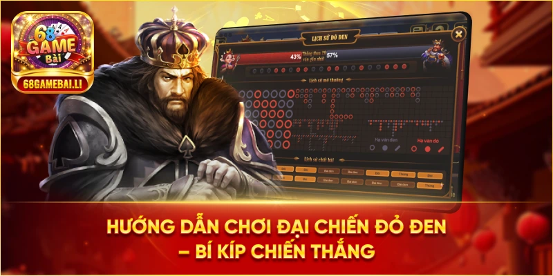 Hướng dẫn chơi Đại Chiến Đỏ Đen – Bí kíp chiến thắng