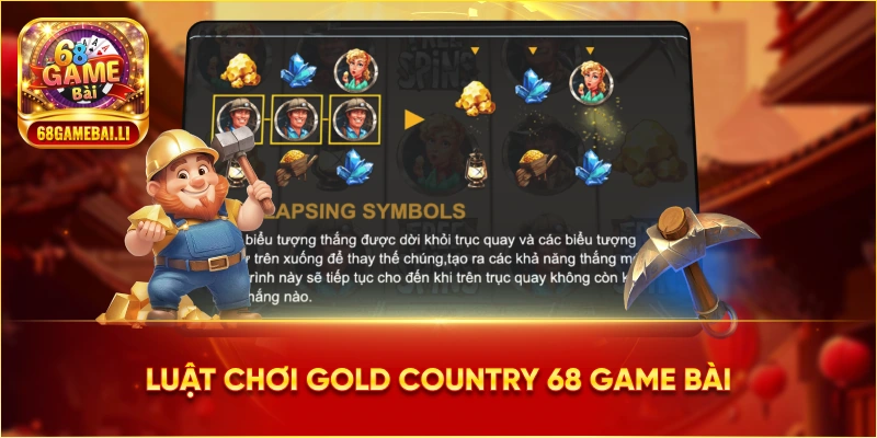 Luật chơi Gold Country 68 Game Bài