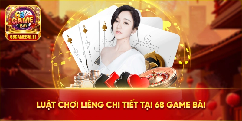 Luật chơi liêng tại 68 Game Bài chi tiết