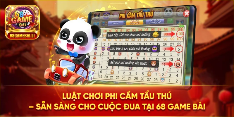 Luật chơi Phi Cầm Tẩu Thú – Sẵn sàng cho cuộc đua tại 68 Game Bài