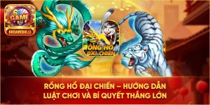 Rồng hổ đại chiến 68 game bài