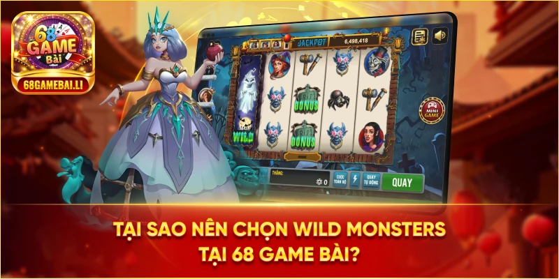 Tại sao nên chọn Wild Monsters tại 68 Game Bài?
