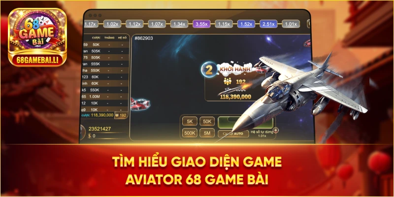 Tìm hiểu giao diện game Aviator 68 Game Bài