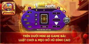 Trên dưới 68 game bài