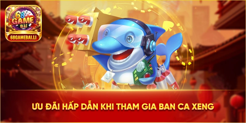 Ưu đãi hấp dẫn khi tham gia Bancah5