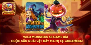 Wild Monsters 68 game bài