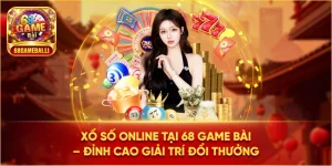 Xổ số online 68 game bài